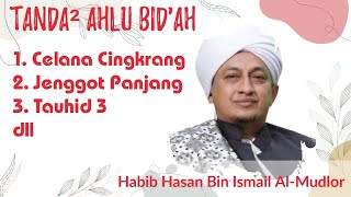 Celana Cingkrang Tanda² Ahli Bid'ah || Habib Hasan Bin Ismail Al-Muhdlor