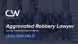 Aggravated Robbery Defense Lawyers Chicago, IL
