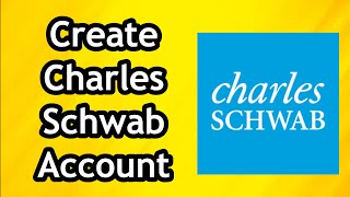 How To Create Charles Charles Schwab Account