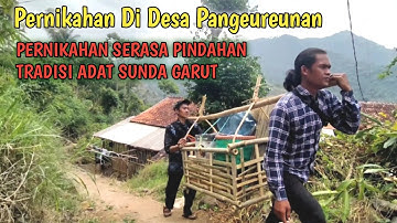 PERNIKAHAN DI KAMPUNG PASIR REUNGIT DESA PANGEUREUNAN‼️SUASANA NIKAHAN DI KAMPUNG SUNDA