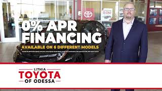 0% APR Financing Available at Lithia Toyota of Odessa