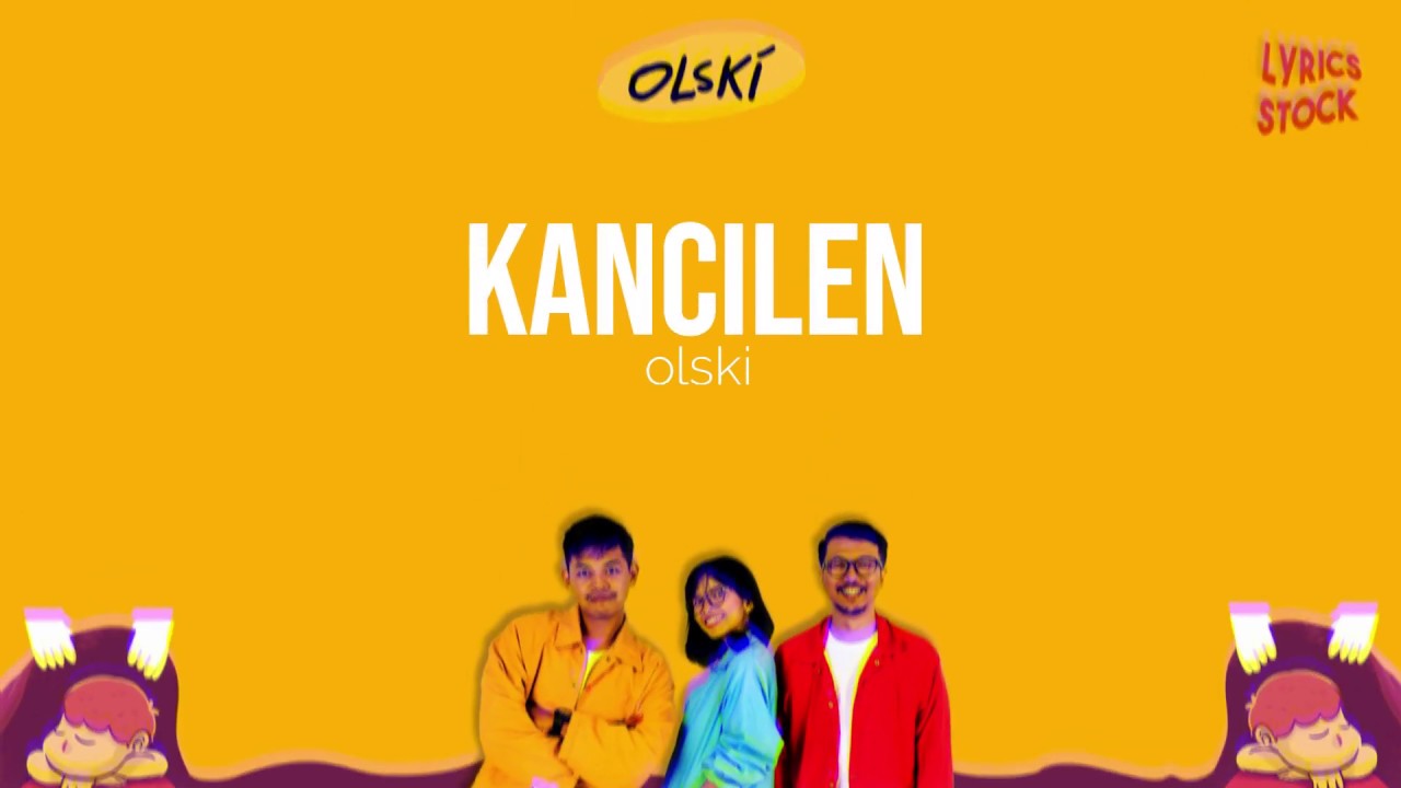 Olski - Kancilen (Unofficial Lyrics Video)