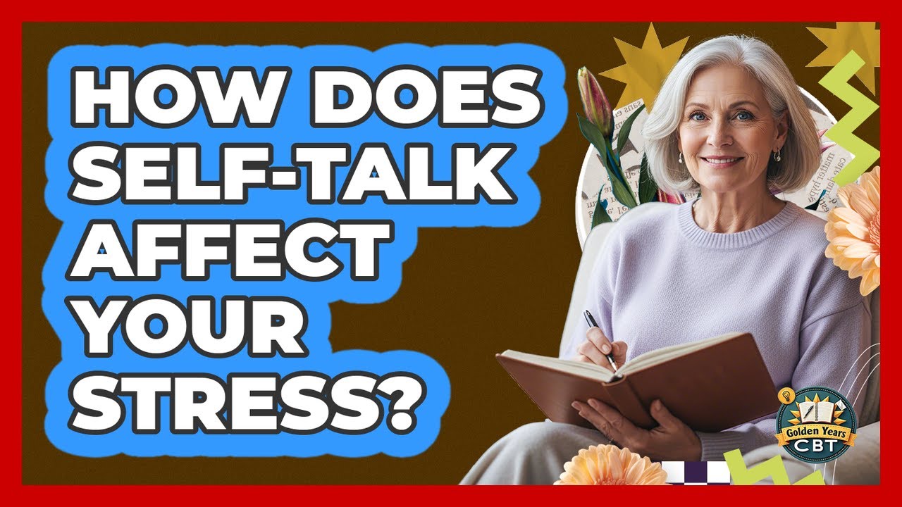 How Does Self-Talk Affect Your Stress?