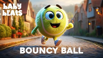 Bouncy Ball - Toddler Learning Video, Nursery Rhymes, | 3D Song for Kids | Educational AI Video