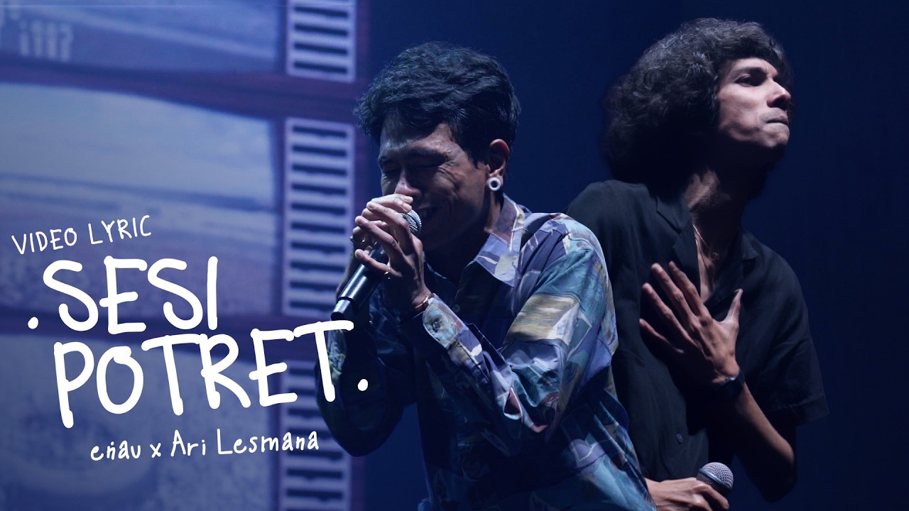 eńau feat. Ari Lesmana - Sesi Potret (Official Lyric Video)
