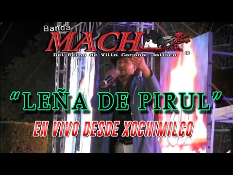 Banda Mach - Leña de Pirul (En Vivo desde Xochimilco)