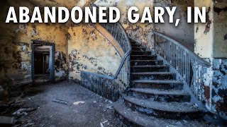 Abandoned Government Buildings in Gary, Indiana