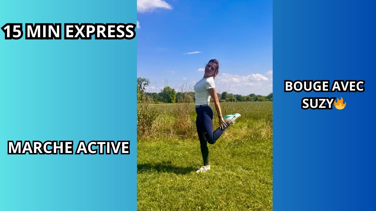 15 MIN EXPRESS - Marche Active  Bouge avec Suzy 🔥
