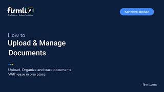 Manage & Upload documents in konnectli and Enroli Module Firmli AI