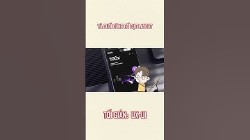 TỐI GIẢN: UX-UI (Phần 3) #viral #design #uxdesign