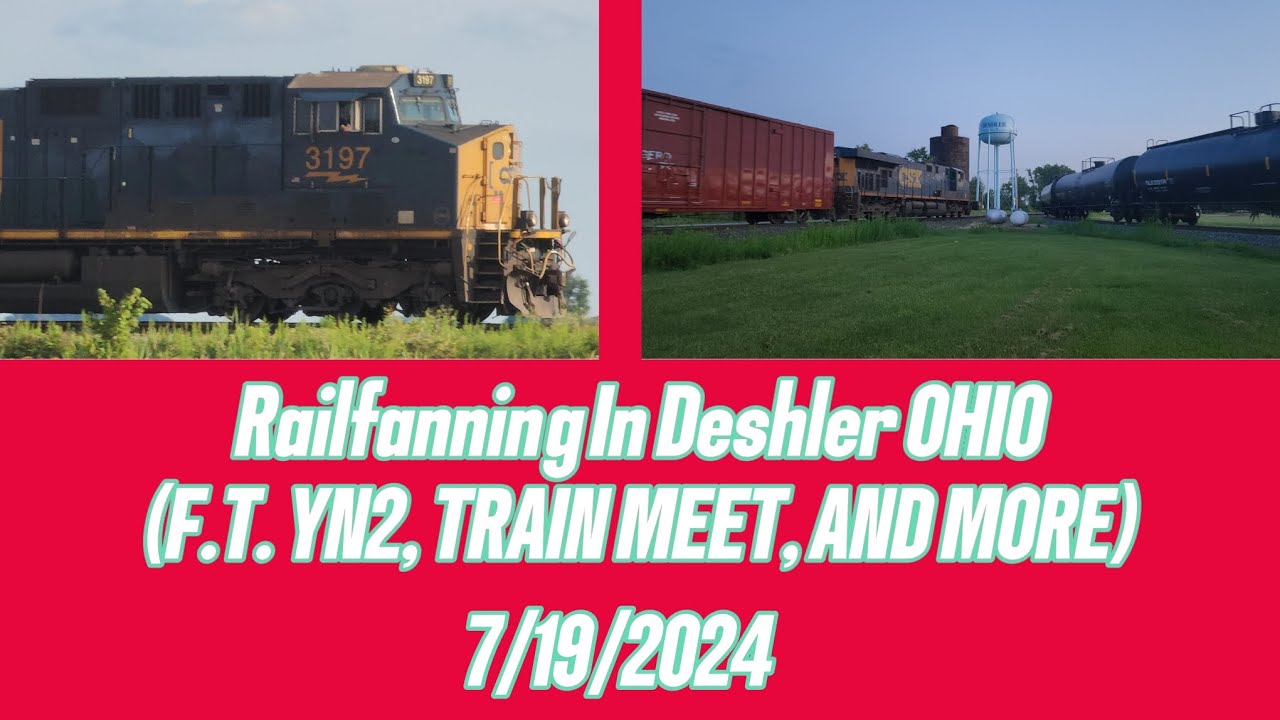 Deshler Ohio Railfanning 7/19/2024 YouTube