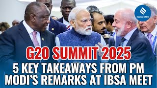 At G20 2025, PM Modi Calls for Stronger IBSA &amp; Zero-Tolerance on Terror | G20 Summit 2025