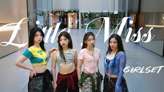[ KPOP IN PUBLIC ] GIRLSET "Little Miss" Cover by EcLipse Dance Crew