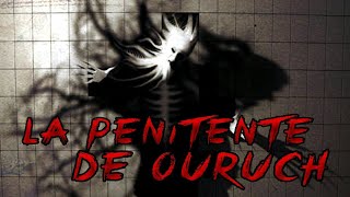 La Penitente de Ouruch / Leyenda Urbana / SR.MISTERIO