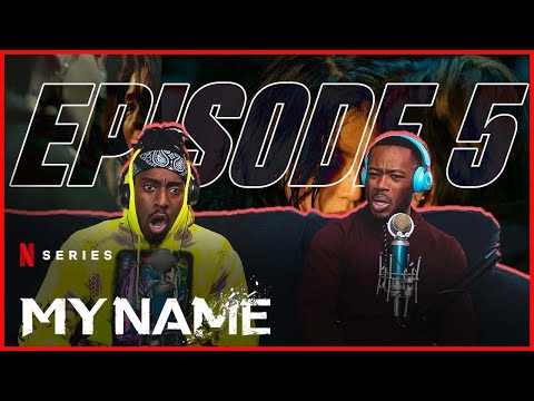 MY NAME  Season 1 Episode 5 REACTION!!! | (OH IT'S ABOUT TO GO DOWN!!!!) 1X5
