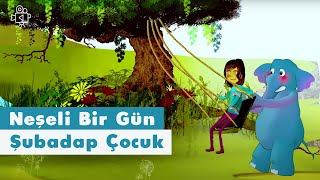Neşeli Bi Gün Türkçe Video Şubadap Çocuk
