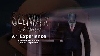 Slender: The Arrival v.1.0 Experience