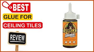 ✅ Best Glue For Styrofoam Ceiling Tiles In 2023 ✨ Top Items Tested & Reviewed