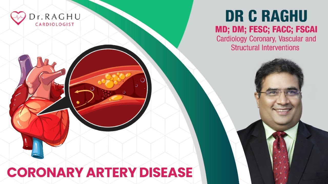 Coronary artery disease | Coronary artery symptoms | Dr C Raghu | Cardiologist