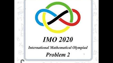 IMO 2020 Day1 Problem 2 Solution-International Mathematical Olympiad-math-mathematics-2nd question