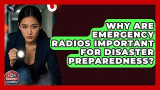 Why Are Emergency Radios Important for Disaster Preparedness? | Your Emergency Planner