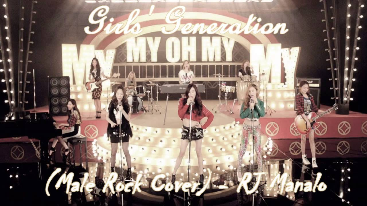Male Rock Cover Girls Generation SNSD  MY OH MY   RJ Manalo