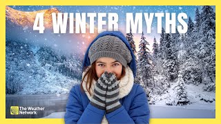 4 Myths About Winter That May Surprise You