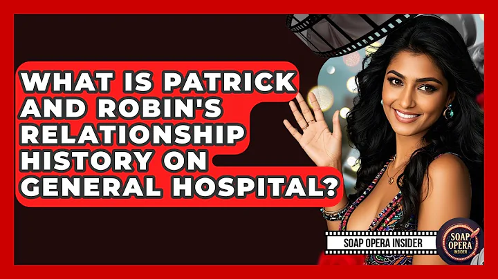 What Is Patrick And Robin's Relationship History On General Hospital? - Soap Opera Insider
