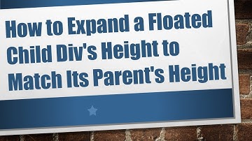 How to Expand a Floated Child Div