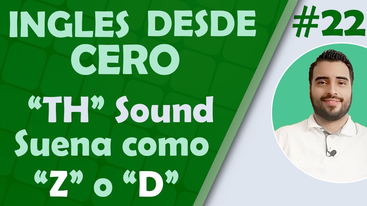 22. ️ PRONUNCIA CORRECTAMENTE el SONIDO "TH" en INGLES 💪 YouTube
