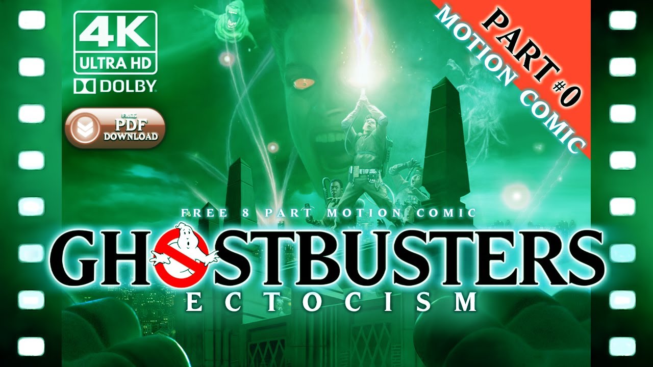 GHOSTBUSTERS - ECTOCISM #0  - Motion Comic