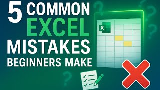 5 Common Excel Mistakes Beginners Make (and How to Fix Them)