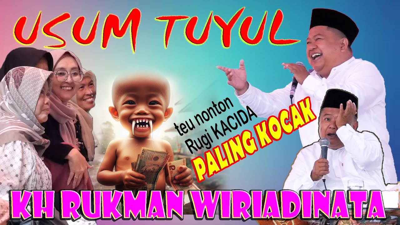 USUM TUYUL,KOCAK PISAN 🤣🤣🤣  KH RUKMAN WIRIADINATA TERBARU