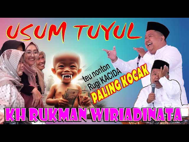 USUM TUYUL,KOCAK PISAN 🤣🤣🤣  KH RUKMAN WIRIADINATA TERBARU class=