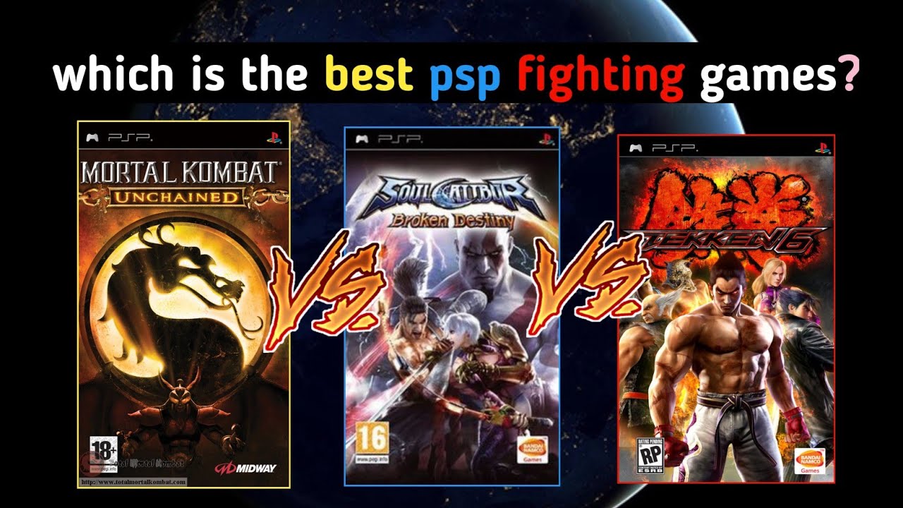 Which is the best psp fighting game?(mkunchained vs SCbroken destiny