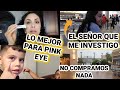 MI ESPOSO CONOCE AL SEÑOR QUE ME INVESTIGO😅PINK EYE COMO CURARLO RAPIDO CON LA RECETA DE LA ABUELA