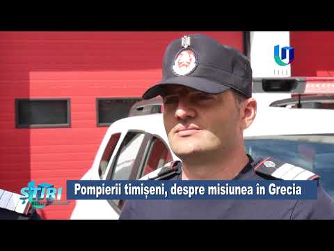 TeleU: Pompierii timișeni, despre misiunea în Grecia