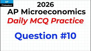 AP Microeconomics Daily MCQ Practice | Question #10: Total and Marginal Utility | Think Econ
