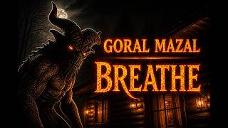 Goral Mazal - Breathe | Official Music Video