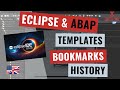 Code ABAP Faster in Eclipse: Templates, Bookmarks &amp; History [english]