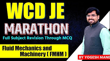 WCD JE | MARATHON | Full Subject Revision Through MCQ | Fluid Mechanics and Machinery | Yogesh Mane