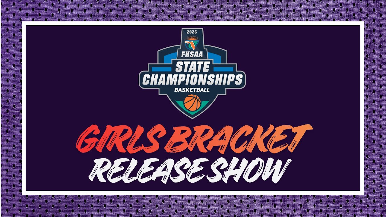 2026 FHSAA Girls Basketball Bracket Release Show