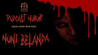 Download Lagu CERITA HOROR - NONI BELANDA #PODCAST HORROR Download Lagu CERITA HOROR - NONI BELANDA #PODCAST HORROR