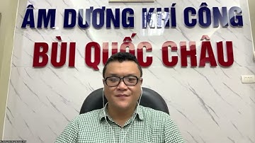THẬT KHÔNG THỂ TIN ĐƯỢC KỲ DIỆU NHƯ VẬY | ÂM DƯƠNG KHÍ CÔNG BÙI QUỐC CHÂU