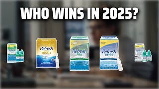 The Top 5 Best Refresh Eye Drops in 2025 - Must Watch Before Buying!