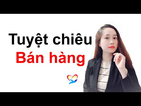 Video 12,5 CÁCH BÁN HÀNG HIỆU QUẢ NHẤT - youtube