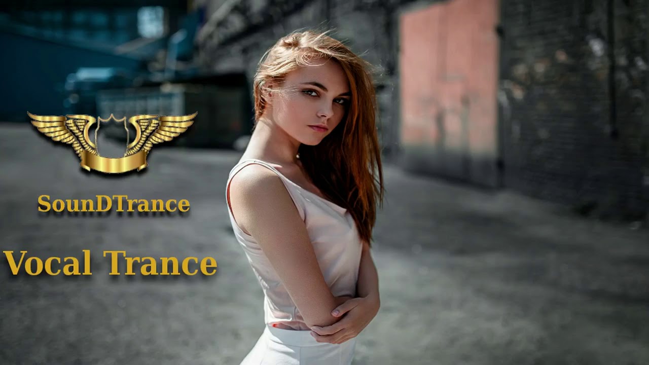Amazing Vocal Trance Mix  - 2018 - SounDTrance -