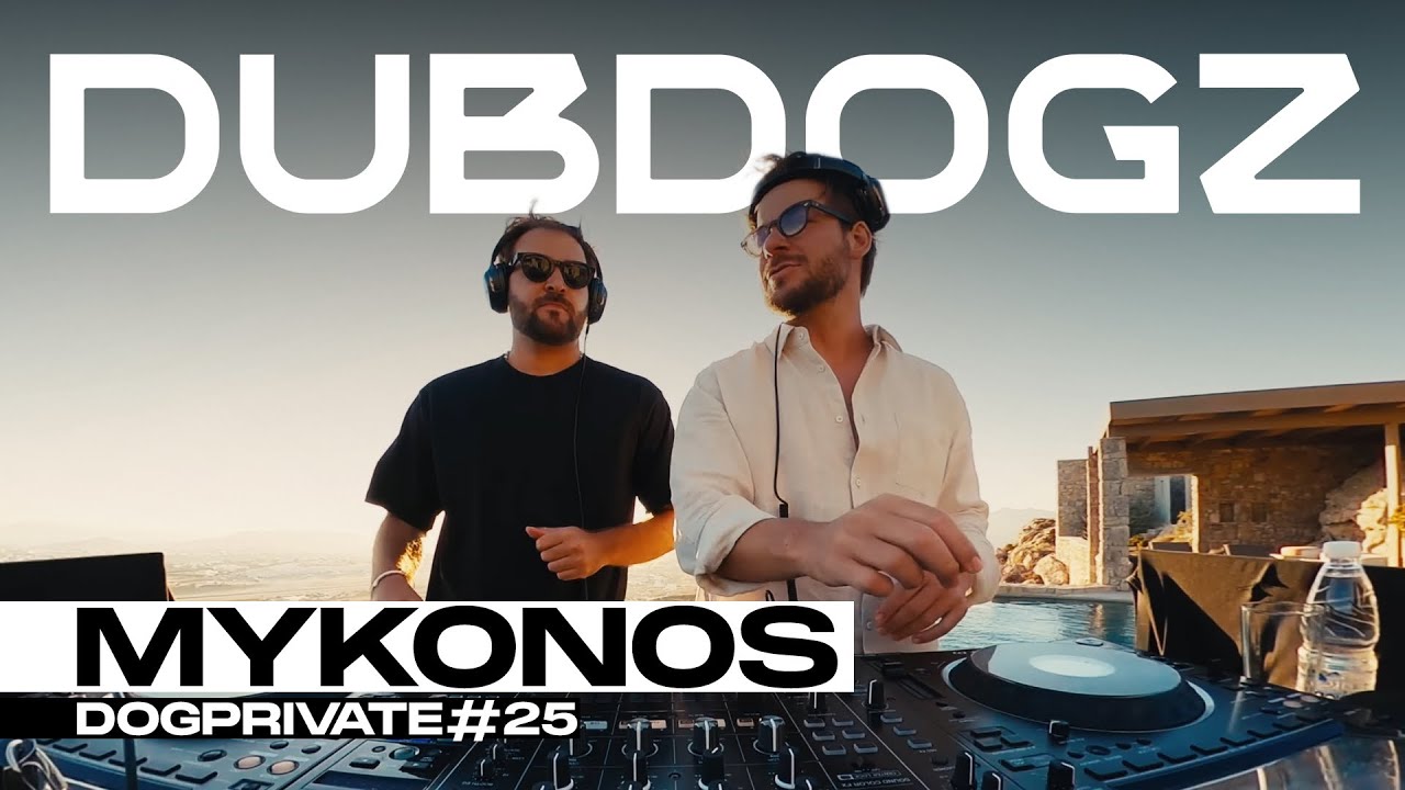 ⁣Dubdogz - DOGPRIVATE #25 (Mykonos)
