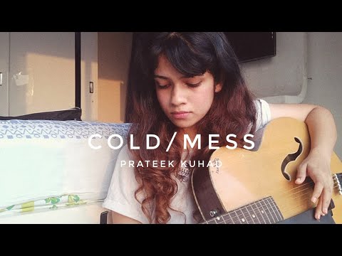 cold/mess | Prateek Kuhad | Acoustic Cover