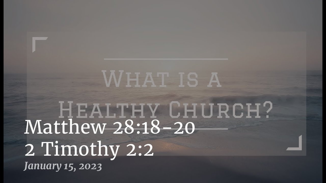 What Is A Healthy Church |  Redeemer Fellowship VA Worship Service January 15, 2022